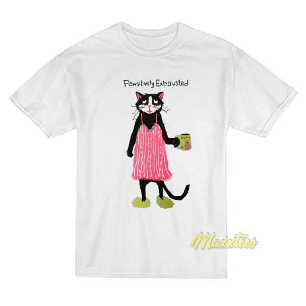 Pawsitively Exhausted Cats T-Shirt