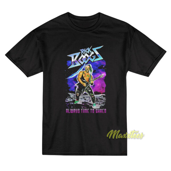 Rick Boogs Time To Shred T-Shirt