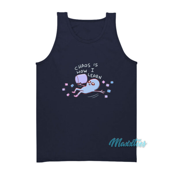 Strange Planet Chaos Is How I Learn Tank Top
