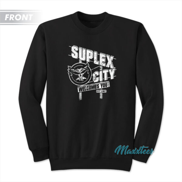 Suplex City Welcomes You I Was There Sweatshirt