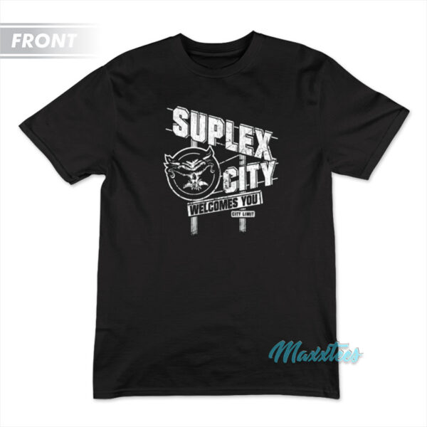 Suplex City Welcomes You I Was There T-Shirt
