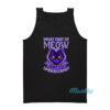 What Part Of Meow Don't You Understand Cat Tank Top