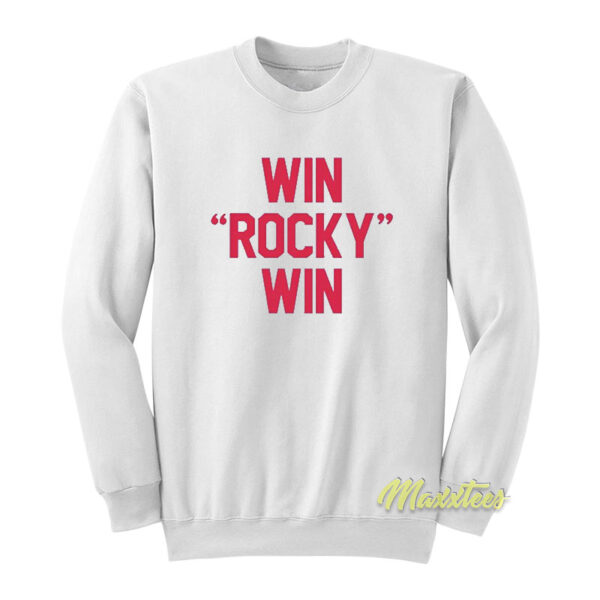 Win Rocky Win Sweatshirt