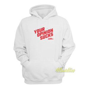 Your Opinion Sucks Rotten Tomatoes Hoodie