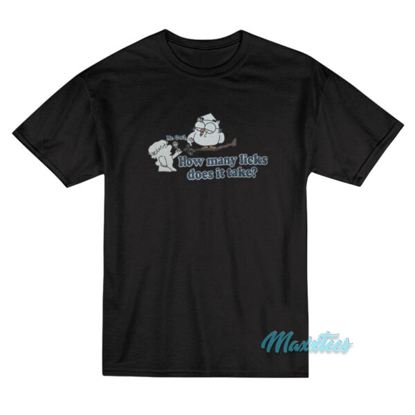 A Mr Owl How Many Licks Does It Take T-Shirt