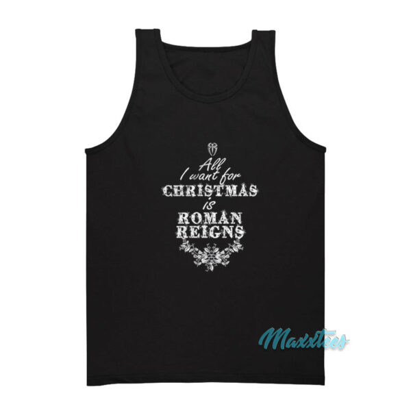 All I Want For Christmas Is Roman Reigns Tank Top
