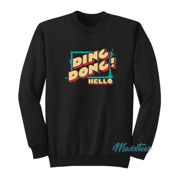 Ding Dong Hello Sweatshirt