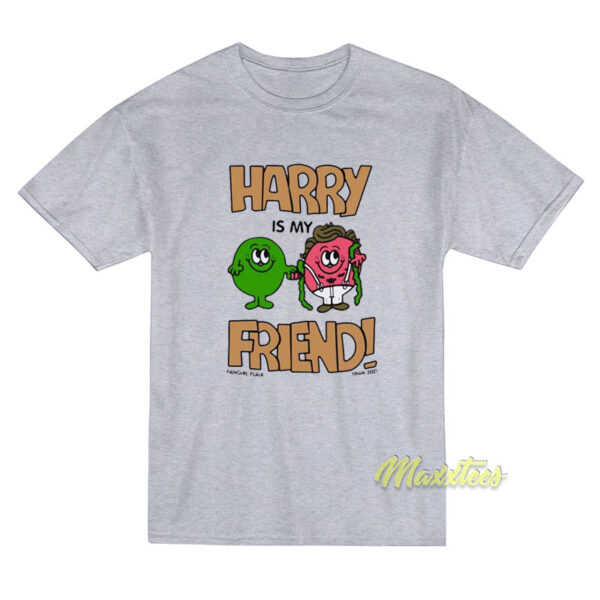 Harry Is My Friends Fangirl Flair TPWK T-Shirt