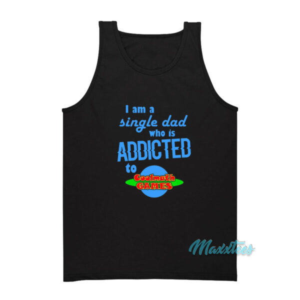I'm A Single Dad Who Is Addicted Math Games Tank Top