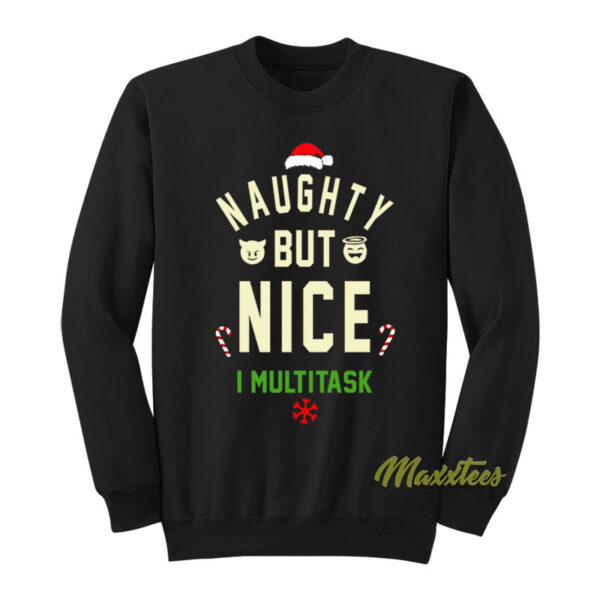 Naughty But Nice I Multitask Sweatshirt