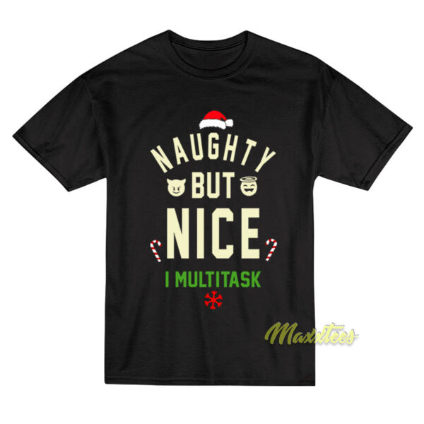 Naughty But Nice I Multitask T-Shirt