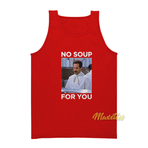 No Soup For You Jerry Seinfeld Tank Top