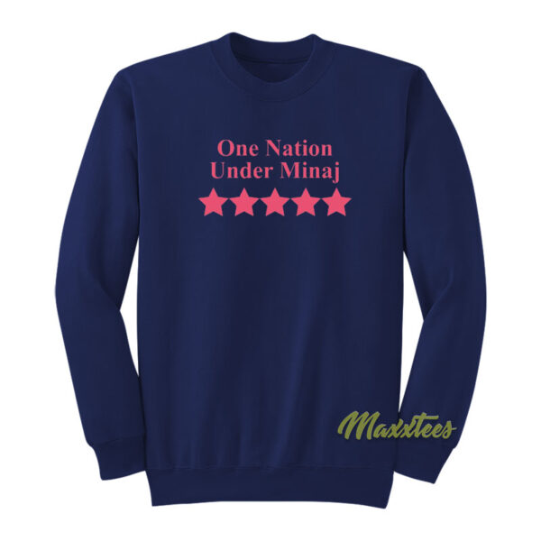 One Nation Under Minaj Sweatshirt