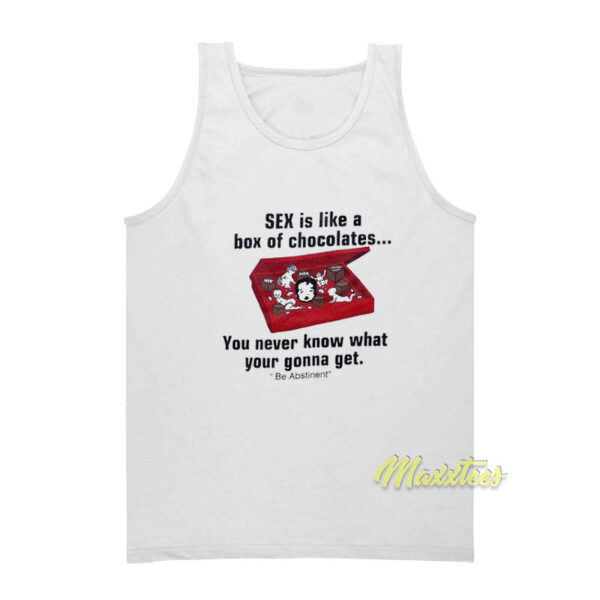 Sex Is Like A Box Of Chocolates Tank Top