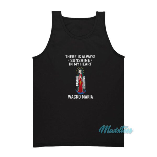 There Is Always Sunshine In My Heart Wacko Maria Tank Top