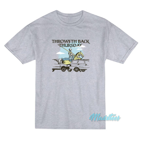 Throweth Back Thursday T-Shirt
