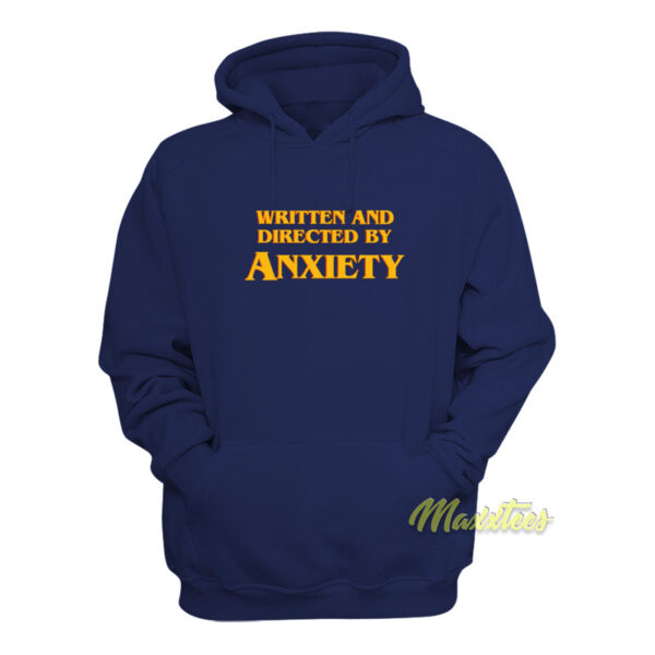 Written and Directed By Anxiety Hoodie