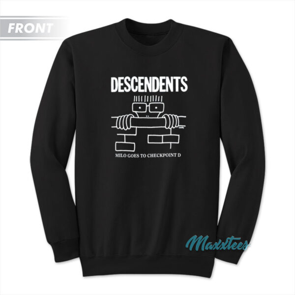 Descendents Milo Goes To Checkpoint D Milo Was Here Sweatshirt
