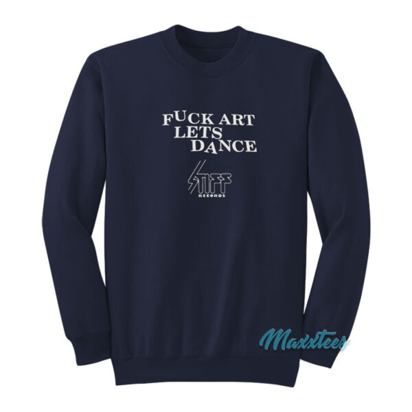 Fuck Art Lets Dance Madness Records Sweatshirt