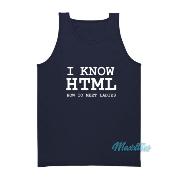 I Know Html Tank Top