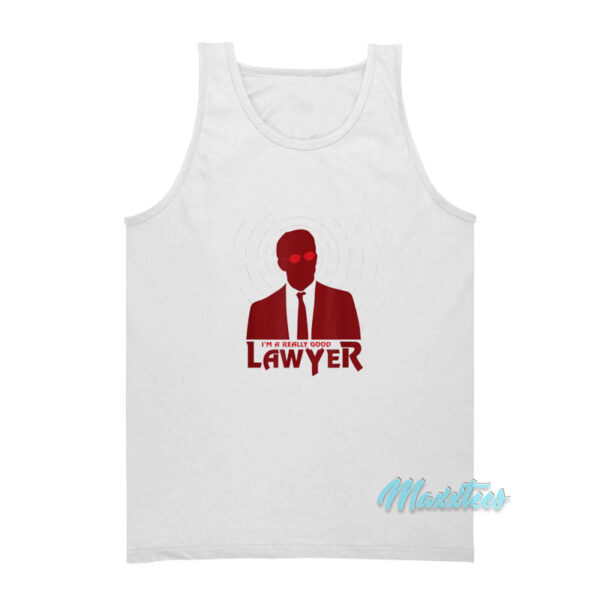 I'm A Really Good Lawyer Tank Top