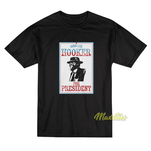 John Lee Hooker For President T-Shirt