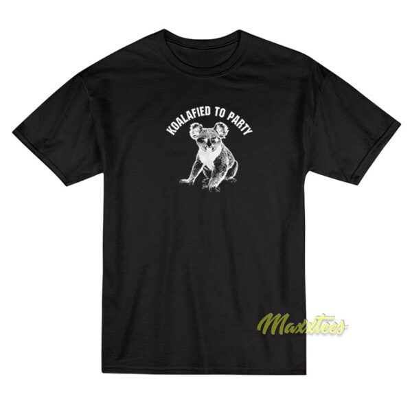 Koalafied To Party T-Shirt