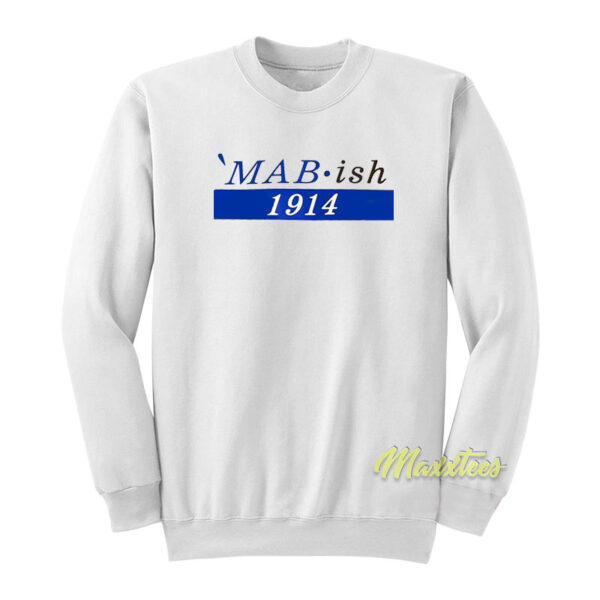 MAB Ish 1914 Sweatshirt