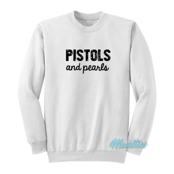 Pistols And Pearls Sweatshirt