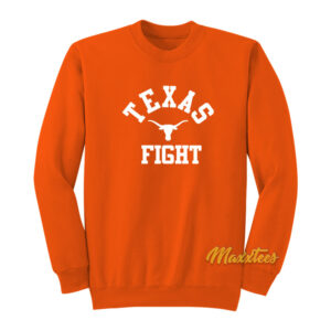 Texas Fight Sweatshirt