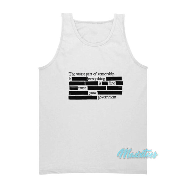 The Worst Part Of Censorship Tank Top