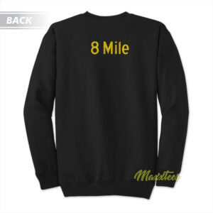 8 Mile Movie Eminem Sweatshirt