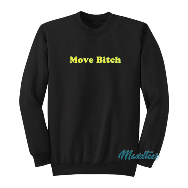 Britney Spears Move Bitch Sweatshirt