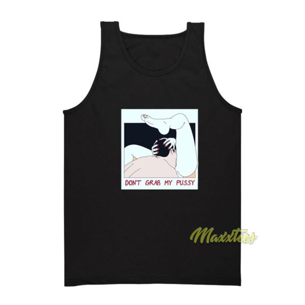Don't Grab My Pussy Unisex Tank Top