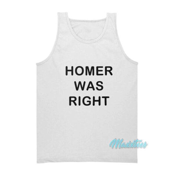 Homer Was Right Tank Top