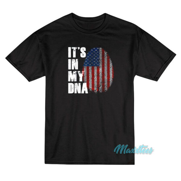 It's In My DNA Fingerprint Flag America T-Shirt