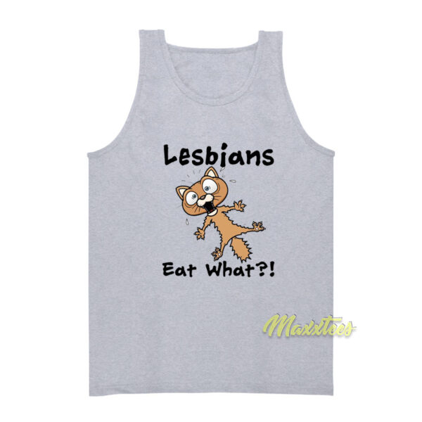 Lesbians Eat What Tank Top