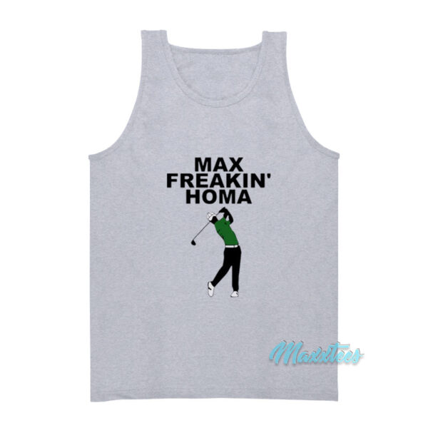 Max Freakin Homa Tank Top