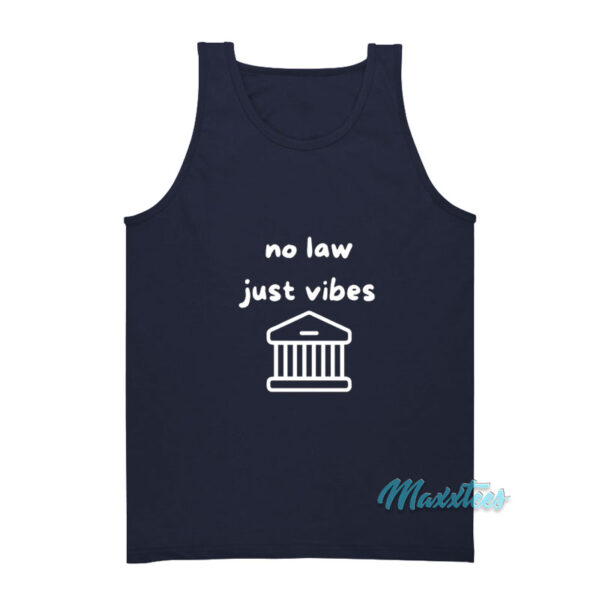 No Law Just Vibes Tank Top