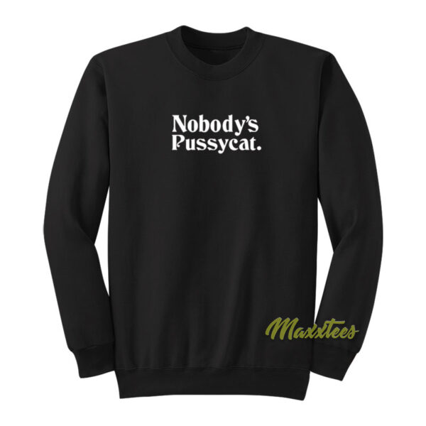 Nobody's Pussycat Sweatshirt