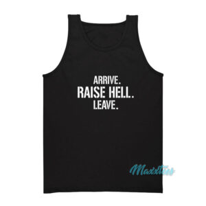 Stone Cold Steve Austin Arrive Raise Hell Leave Tank Top