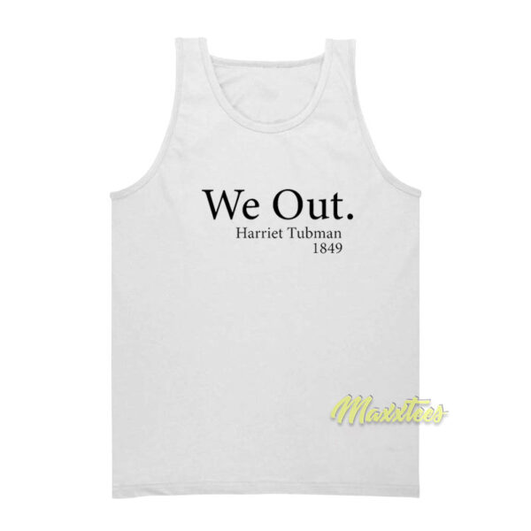 We Out Harriet Tubman 1849 Tank Top
