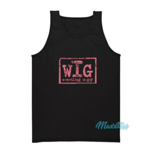 WIG Wrestling Is Gay Tank Top