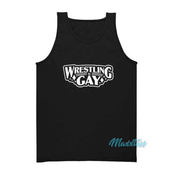 Wrestling Is Gay Tank Top