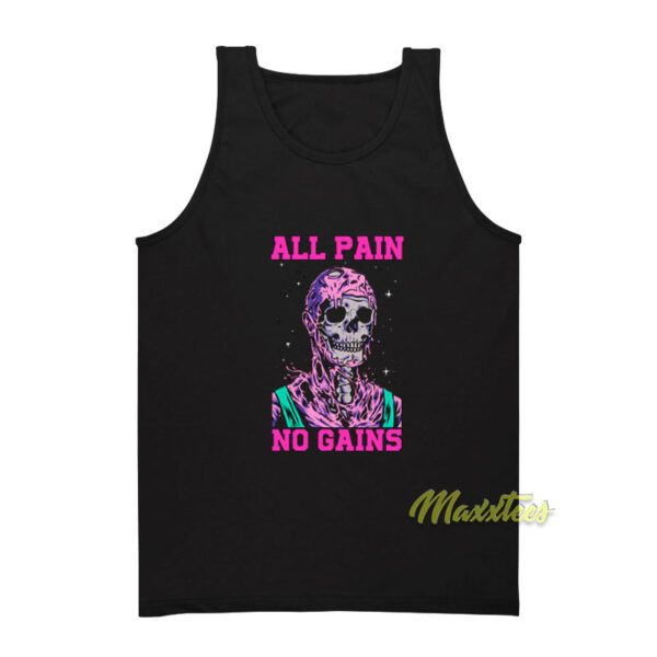 All Pain No Gains Tank Top
