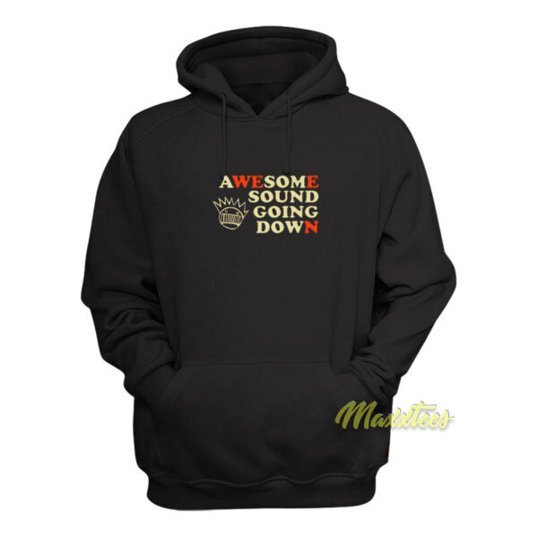 Awesome Sound Going Down Hoodie