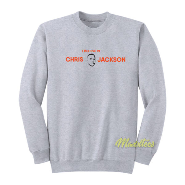Believe In Chris Jackson Sweatshirt