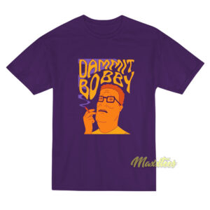 Dammit Bobby Smoking T-Shirt