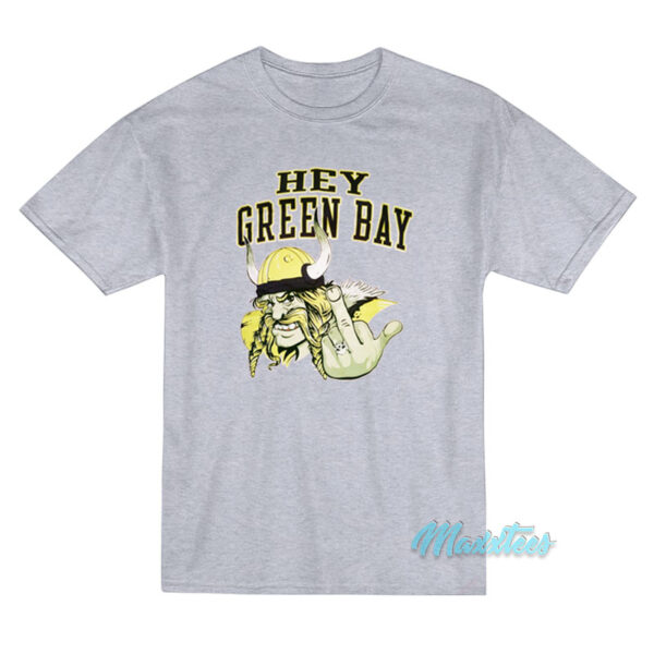 Skol Minnesota Vikings Hey Green Bay T-Shirt