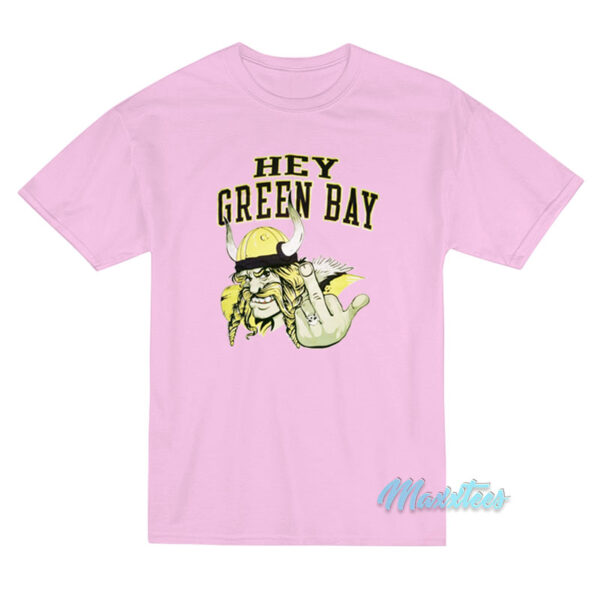 Skol Minnesota Vikings Hey Green Bay T-Shirt